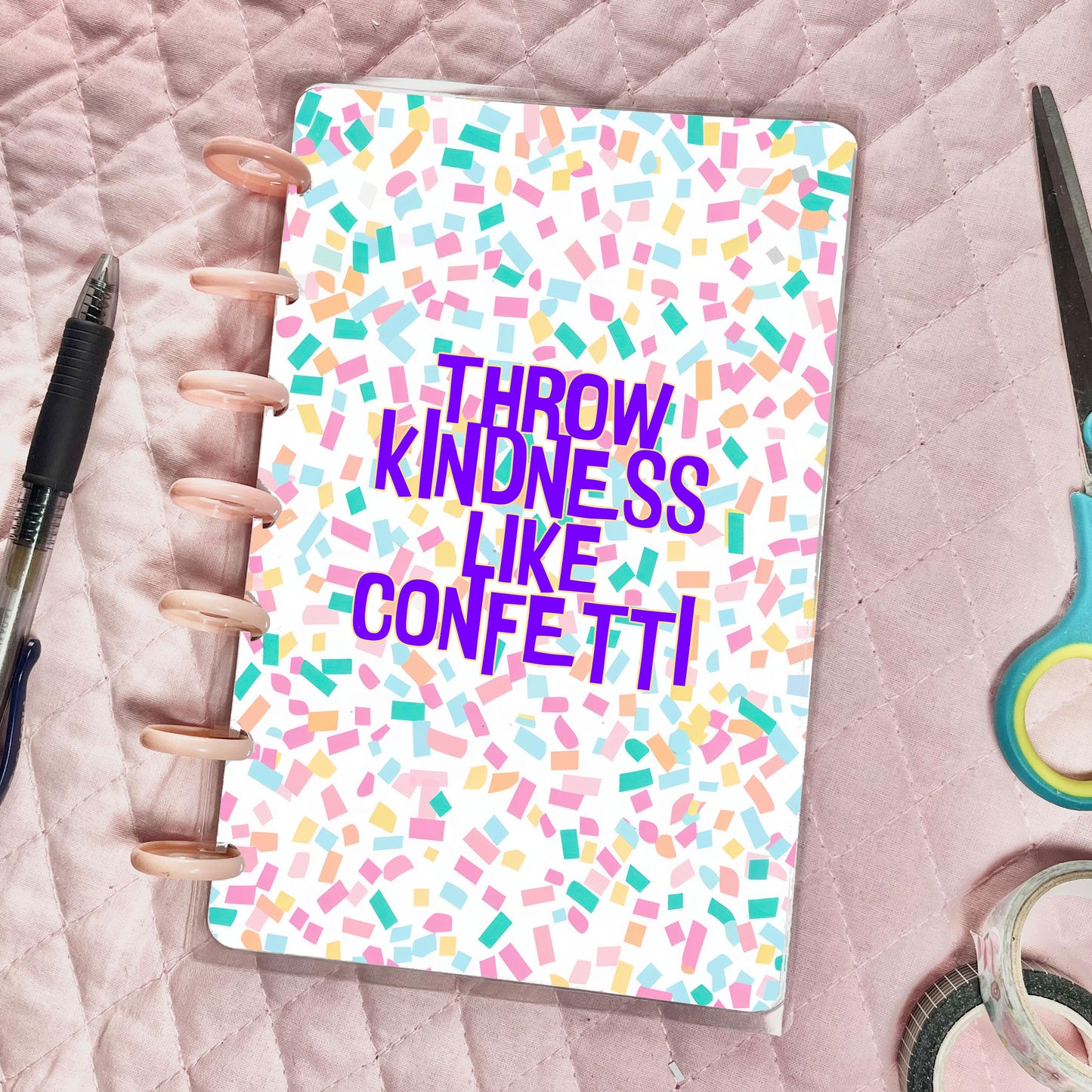 Throw Kindness like Confetti - Multiple Sizes