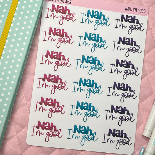 Nah, I'm Good Planner Stickers