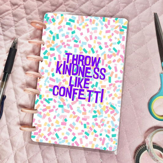 Throw Kindness like Confetti - Multiple Sizes